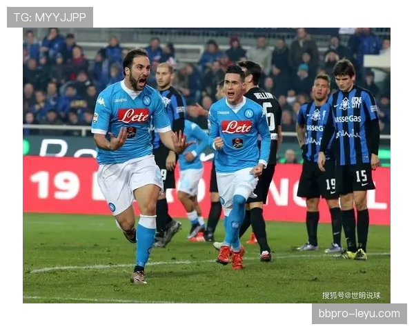 那不勒斯战术优化成效显著，球队状态持续攀升引关注